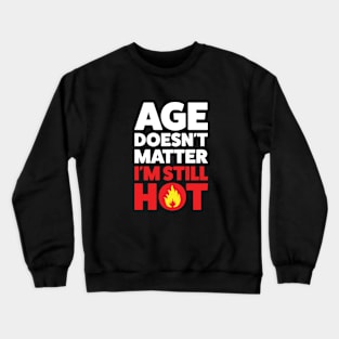 Always Hot! Crewneck Sweatshirt